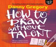 How To Draw Without Talent