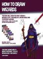 How To Draw Wizards (This Book Will Show You How To Draw A Wizards Staff, A Wizards Hat, Wizard Robes And 19 Different Wizards) - Preview