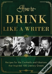 How To Drink Like A Writer
