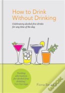 How To Drink Without Drinking