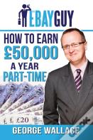 How To Earn 50,000 A Year Part-Time