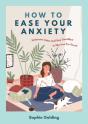 How To Ease Your Anxiety - Preview