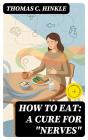 How To Eat: A Cure For "Nerves" - Preview