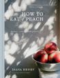How To Eat A Peach - Preview