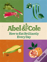 How To Eat Brilliantly Every Day