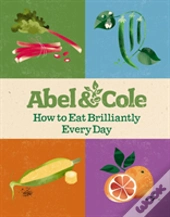 How To Eat Brilliantly Every Day