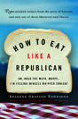 How To Eat Like A Republican - Preview