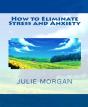 How To Eliminate Stress And Anxiety - Preview