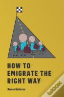 How To Emigrate The Right Way