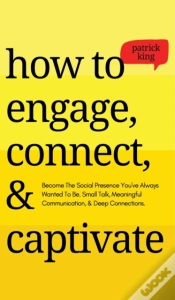 Capa do artigo How To Engage, Connect,  Amp  Captivate: