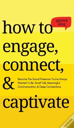Capa do artigo How To Engage, Connect,  Amp  Captivate: