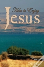 Capa do artigo How To Enjoy Jesus