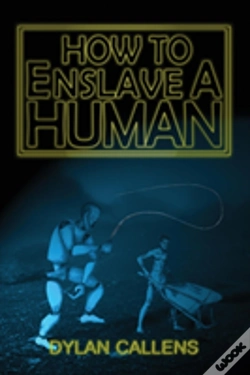 Capa do artigo How To Enslave A Human