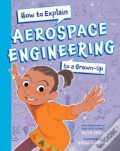 Capa do artigo How To Explain Aerospace Engineering To A Grown-Up
