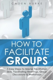 Capa do artigo How To Facilitate Groups