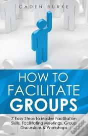 Capa do artigo How To Facilitate Groups