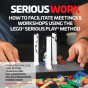 How To Facilitate Meetings & Workshops Using The Lego Serious Play Method - Preview