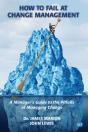 How To Fail At Change Management - Preview
