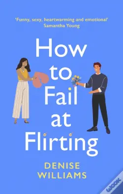 How To Fail At Flirting