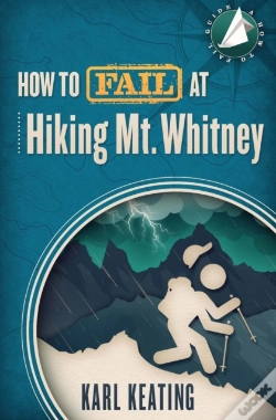 Capa do artigo How To Fail At Hiking Mt. Whitney