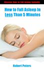 How To Fall Asleep In Less Than 5 Minutes - Preview
