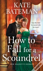 How To Fall For A Scoundrel