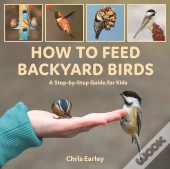 How To Feed Backyard Birds