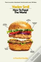 How To Feed The World