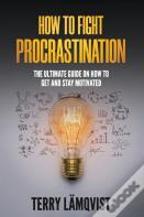 How To Fight Procrastination