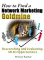 How To Find A Network Marketing Goldmine: Researching And Evaluating Mlm Opportunities - Preview