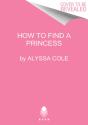 How To Find A Princess - Preview