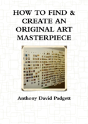 How To Find & Create An Original Art Masterpiece - Preview