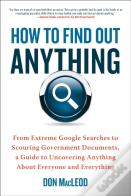 How To Find Out Anything