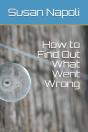 How To Find Out What Went Wrong - Preview