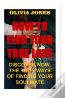 How To Find True Love