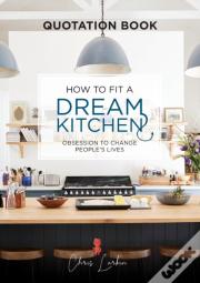 How To Fit A Dream Kitchen