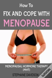 How To Fix And Cope With Menopause