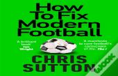 How To Fix Modern Football