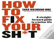 How To Fix Your Sh*T