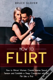 How To Flirt