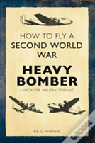 How To Fly A Second World War Heavy Bomber