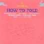 How to Fold (Inclui CD) - Preview