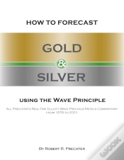 Capa do artigo How To Forecast Gold And Silver Using The Wave Principle