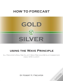 Capa do artigo How To Forecast Gold And Silver Using The Wave Principle
