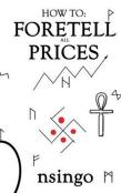 How To Foretell All Prices