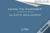 How To Forget