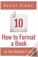 How To Format A Book In Ten Minutes A Day
