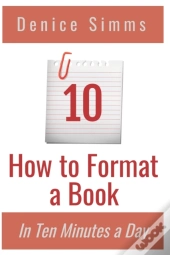 How To Format A Book In Ten Minutes A Day