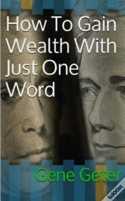 Capa do artigo How To Gain Wealth With Just One Word (Paperback Version)