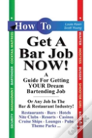 How To Get A Bar Job Now!